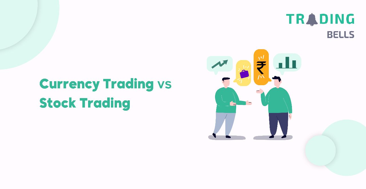 Currency Trading vs Stock trading.